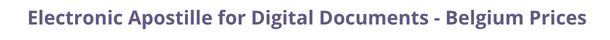 Belgium Secretary of State certified documents and legalization prices