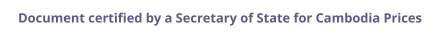 Cambodia Secretary of State certified documents and legalization prices