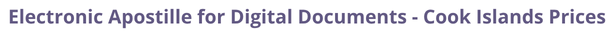 Cook Islands Secretary of State certified documents and legalization prices