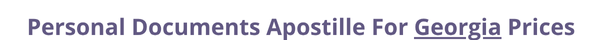 Georgia  federal digital document apostille and legalization costs
