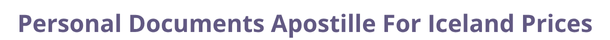 Iceland  federal digital document apostille and legalization costs