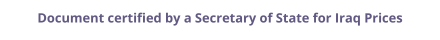 Iraq Secretary of State certified documents and legalization prices