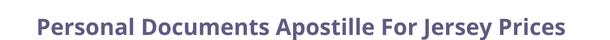 Jersey  federal digital document apostille and legalization costs