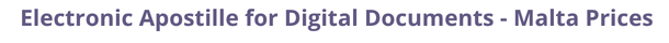 Malta Secretary of State certified documents and legalization prices