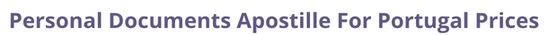 Portugal  federal digital document apostille and legalization costs